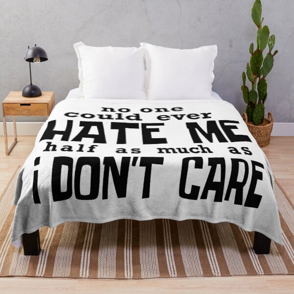 Item preview, No One Could Ever Hate Me Half As Much As I Do Not Care designed and sold by karmastore.