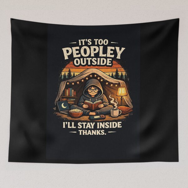 Item preview, ITS TOO PEOPLE OUTSIDE designed and sold by katieandrew.