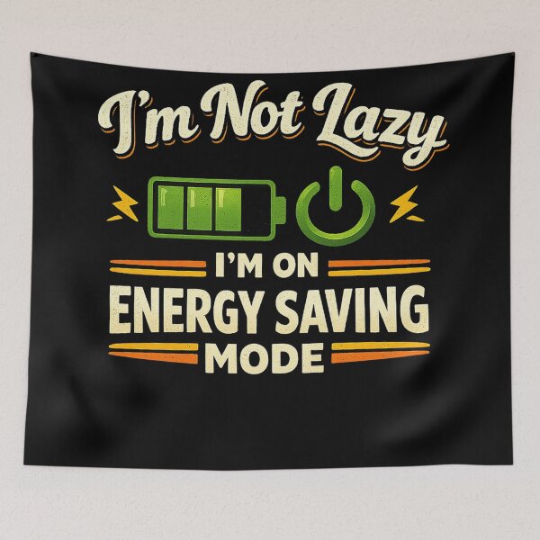 Item preview, I’m Not Lazy, I’m on Energy Saving Mode designed and sold by katieandrew.