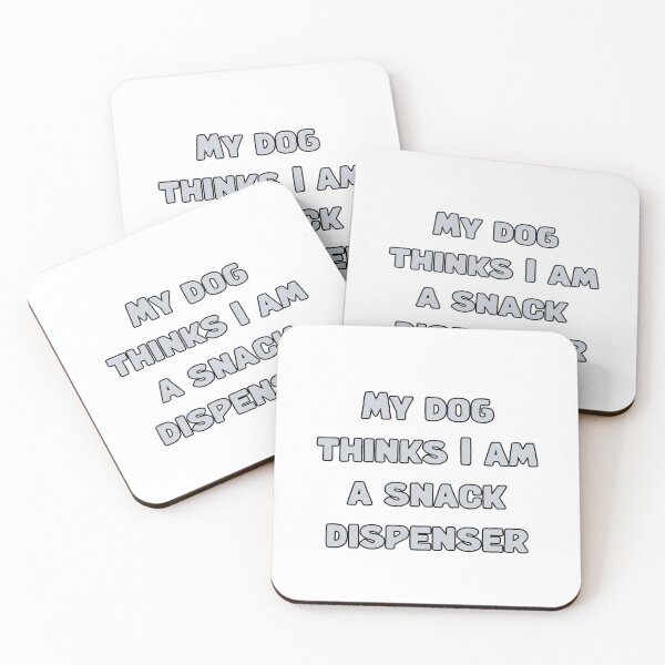 Item preview, My dog thinks I am a snack dispenser designed and sold by NatureUnleashed.