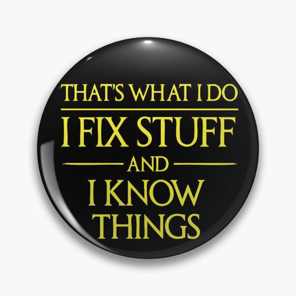 Item preview, That's what I do I fix stuff and I know things ,funny uncle designed and sold by CloudyPress.