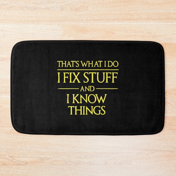 Item preview, That's what I do I fix stuff and I know things ,funny uncle designed and sold by CloudyPress.