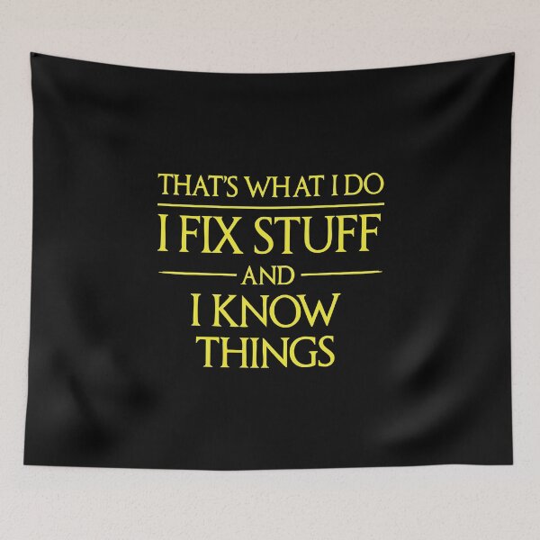 Item preview, That's what I do I fix stuff and I know things ,funny uncle designed and sold by CloudyPress.