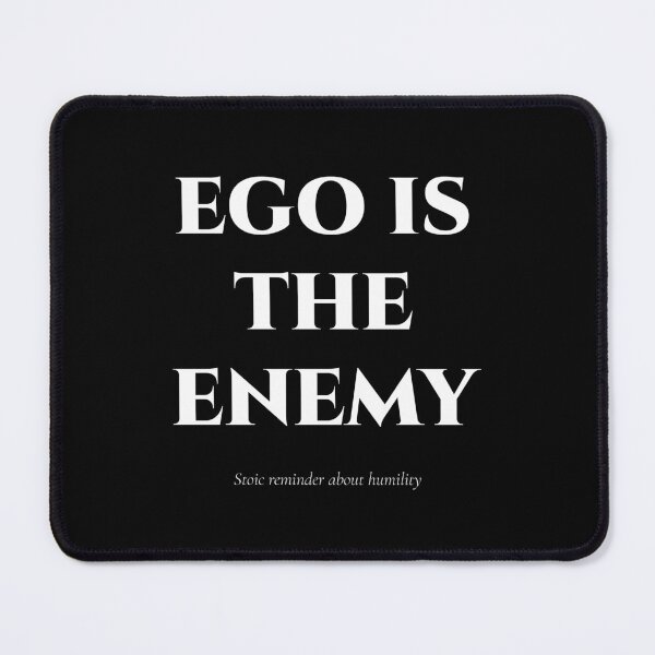 Item preview, Ego Is The Enemy — Stoic Silence designed and sold by BrushRushX.