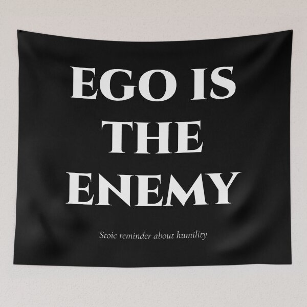 Item preview, Ego Is The Enemy — Stoic Silence designed and sold by BrushRushX.