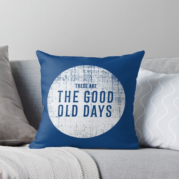 Item preview, These Are the Good Old Days designed and sold by AndyCrouch.
