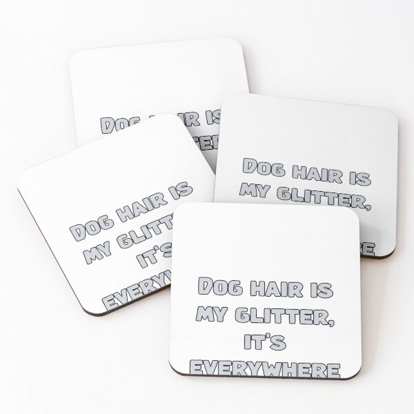 Item preview, Dog hair is my glitter, it's everywhere designed and sold by NatureUnleashed.