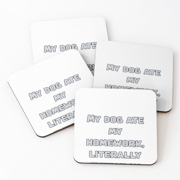 Item preview, My dog ate my homework, literally everyday designed and sold by NatureUnleashed.