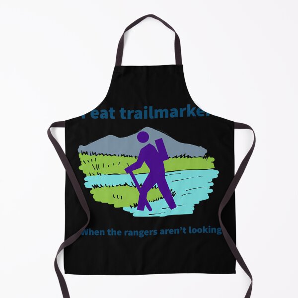 Item preview, I Eat Trailmarkers When The Rangers Aren'T Looking designed and sold by AmandasHastie.