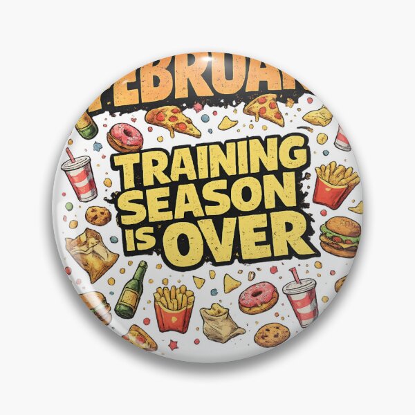 Item preview, February Training Season Is Over – Funny Gym & Food Shirt designed and sold by PRfoxy.