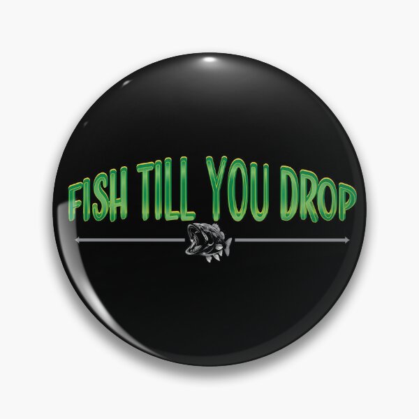 Item preview, Fish till you drop text Illustrtion Black Bass designed and sold by Art-Horizon.