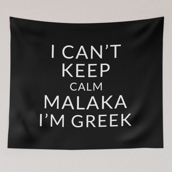 Item preview, I Can'T Keep Calm Malaka I'M Greek designed and sold by AmandasHastie.