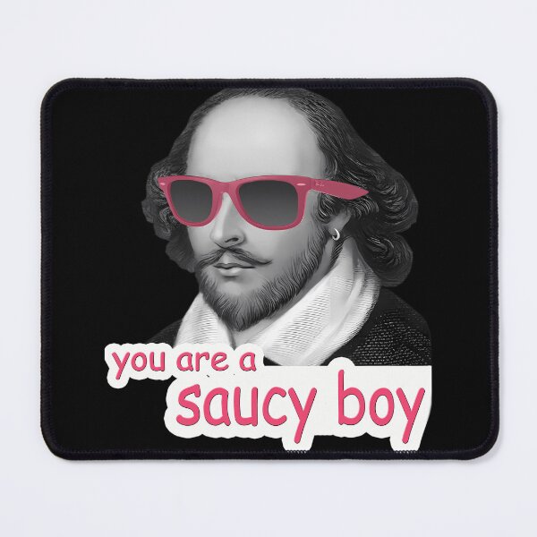 Item preview, Shakespeare - 'You Are A Saucy Boy' designed and sold by AmandasHastie.