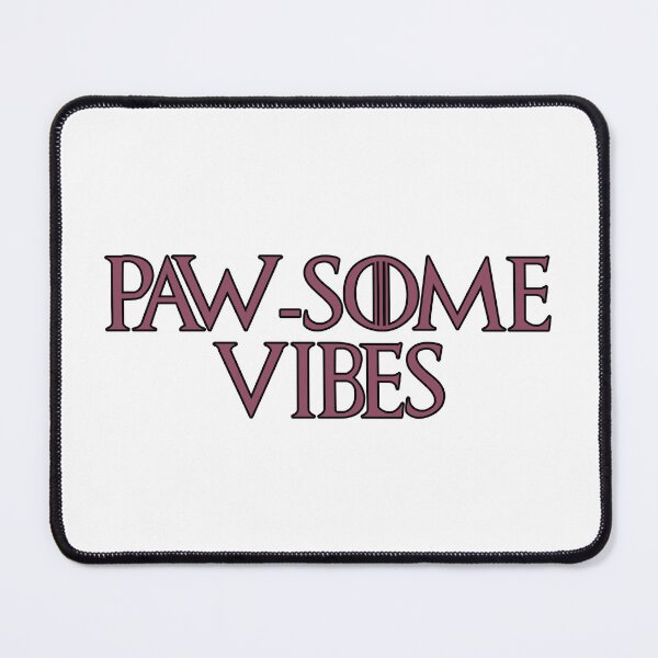Item preview, Paw-some Vibes designed and sold by NatureUnleashed.