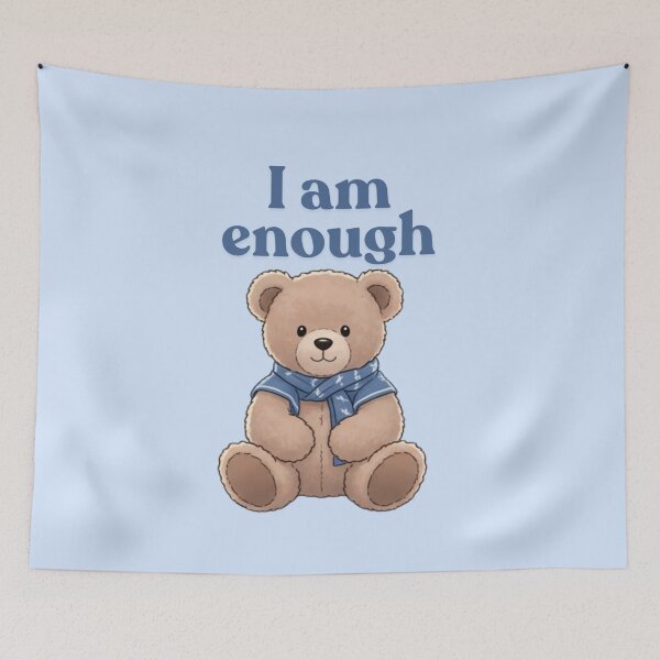 Item preview, Cute Teddy Bear with 'I Am Enough' Quote - Positive Affirmation Design designed and sold by soletstudio.