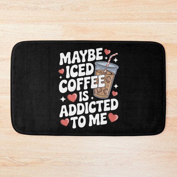 Item preview, Maybe Iced Coffee Is Addicted To Me designed and sold by jkrphoto.