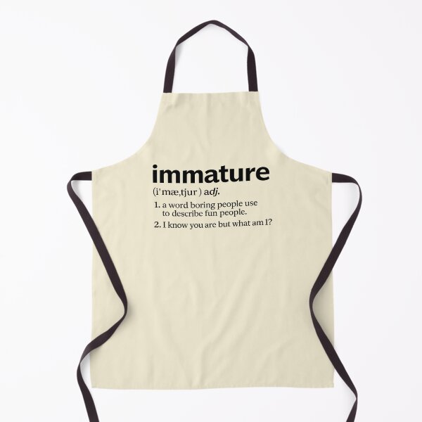 Item preview, Immature Funny Dictionary Definition – Sarcastic Humor Dictionary Style designed and sold by shmupod.