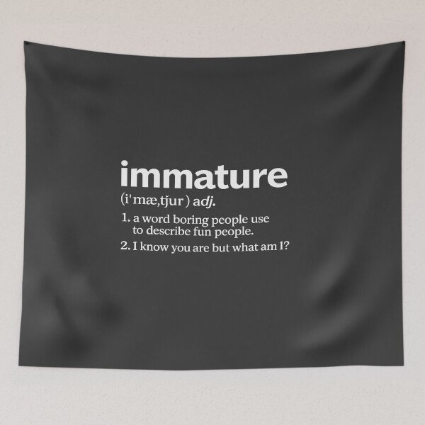 Item preview, Immature Definition Funny Quote – Sarcastic Humor Dictionary Style designed and sold by shmupod.