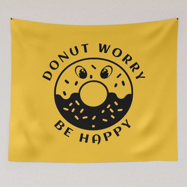 Item preview, Donut Worry Be Happy Donut Funny designed and sold by Sachie's Studio.