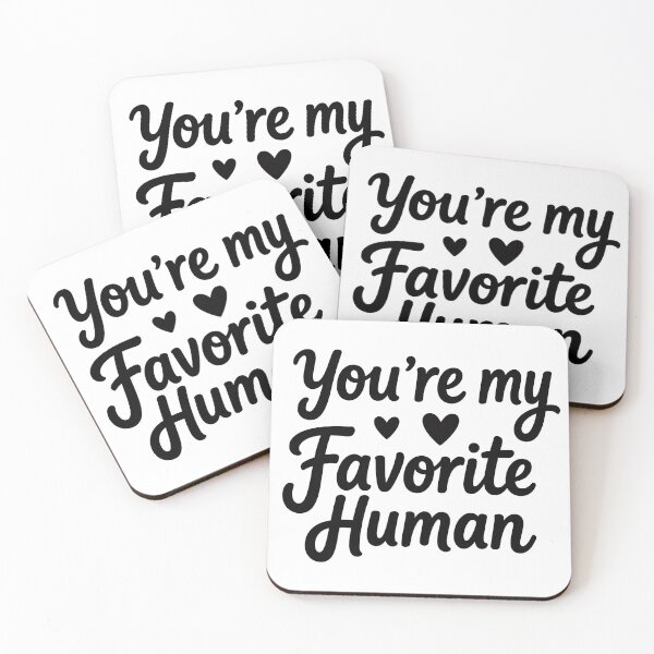 Item preview, You’re My Favorite Human – Cute Love Quote Typography designed and sold by athanasioungr.