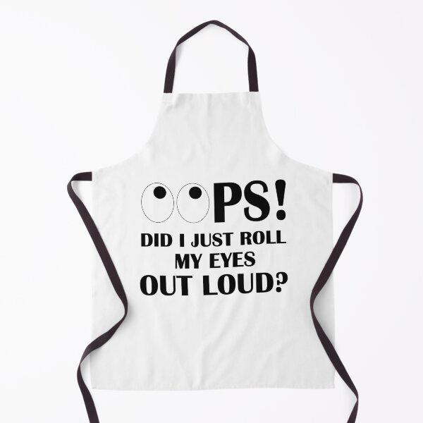 Item preview, Oops! Did I Just Roll My Eyes Out Loud? designed and sold by karmastore.