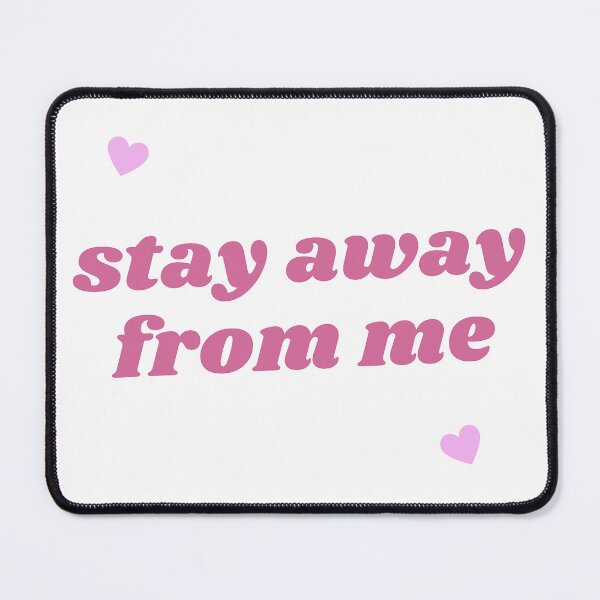 Item preview, Stay Away From Me designed and sold by marley-seraph.