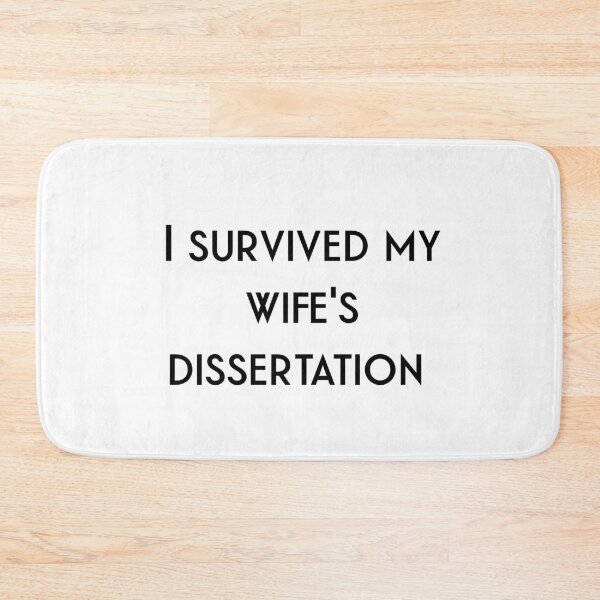 Item preview, I survived my wifes dissertation  designed and sold by Tamm-art.