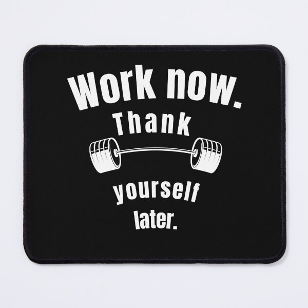 Item preview, Work now. Thank yourself later. Gym Fitness Motivation Quote designed and sold by TeeArtWorld.