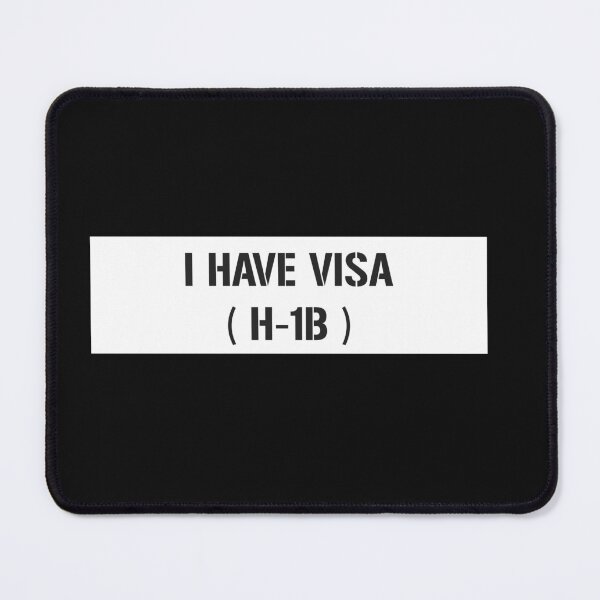 Item preview, I Have Visa (H-1B) designed and sold by porfysoundtrack.