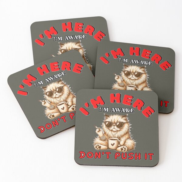 Item preview, I'm Here I'm Awake Don't Push It Cute Cat Coffee Humor designed and sold by Lovemountain.