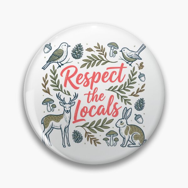 Item preview, Respect the locals wildlife designed and sold by chattsuede.