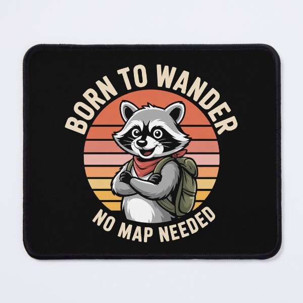 Item preview, Born to Wander – No Map Needed Raccoon Adventure Design designed and sold by Exodoi.