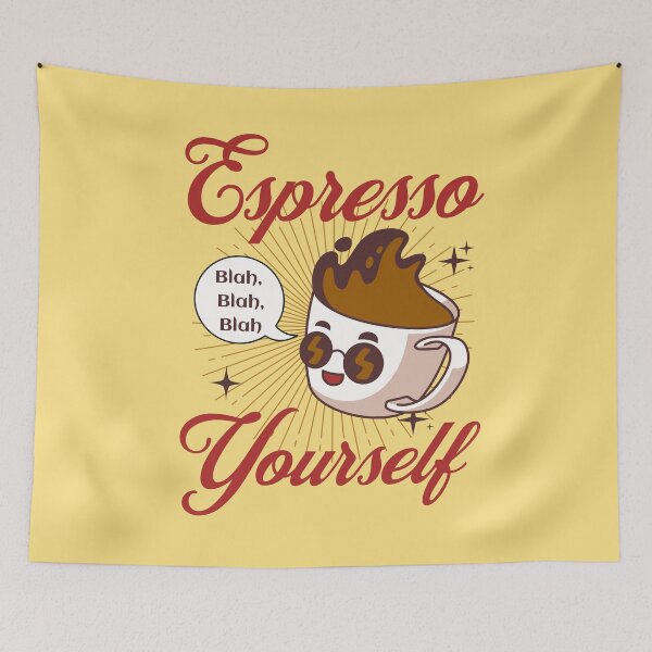 Item preview, Espresso Yourself Coffee Funny designed and sold by Sachie's Studio.
