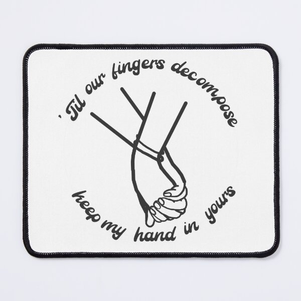 Item preview, Til our fingers decompose designed and sold by Mysterious Goose .