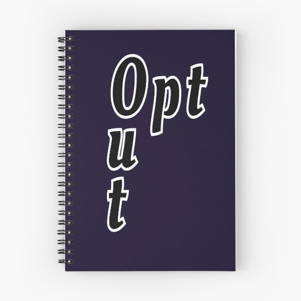 Item preview, Opt out, self-determination designed and sold by LiskoDesign.