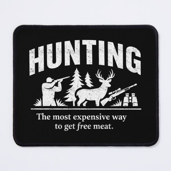 Item preview, Hunting Is the Most Expensive Meat designed and sold by FreshVibe Prints.