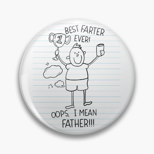 Item preview, Best Farter Ever! Oops I Mean Father!!! Dad Joke designed and sold by brodyquixote.