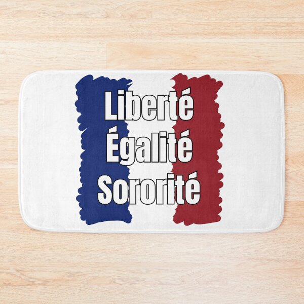 Item preview, "Liberté, Égalité, Sororité" French phrase designed and sold by AndysTeeShop.
