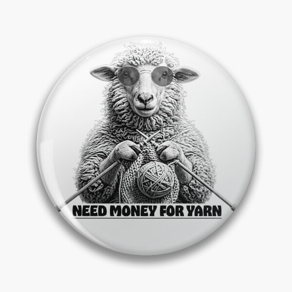 Item preview, Need Money for Yarn designed and sold by Mad-by-The-O.