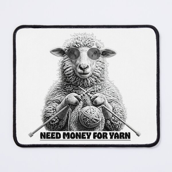 Item preview, Need Money for Yarn designed and sold by Mad-by-The-O.