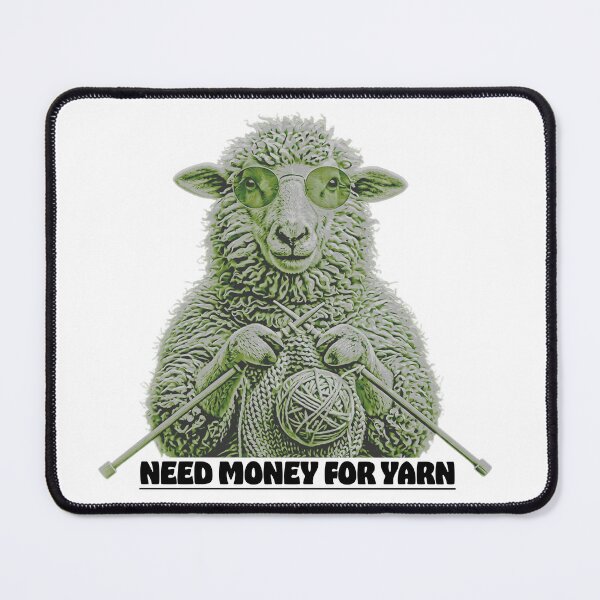 Item preview, Need Money for Yarn designed and sold by Mad-by-The-O.