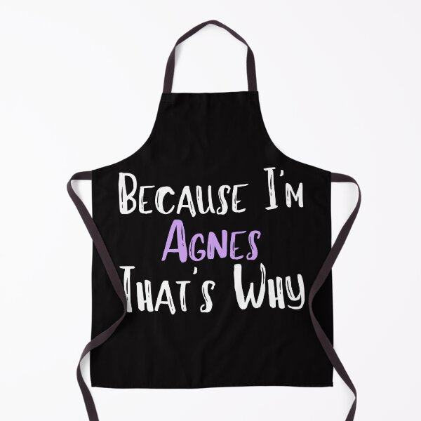 Item preview,  Because I'm Agnes That's Why Funny Women's Gift designed and sold by WeirdlyRare.