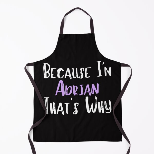 Item preview, Because I'm Adrian That's Why Funny Women's Gift designed and sold by WeirdlyRare.