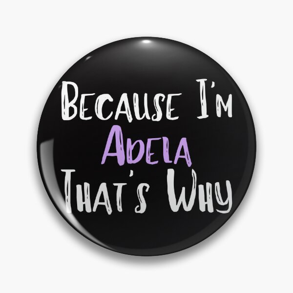 Item preview,  Because I'm Adela That's Why Funny Women's Gift designed and sold by WeirdlyRare.