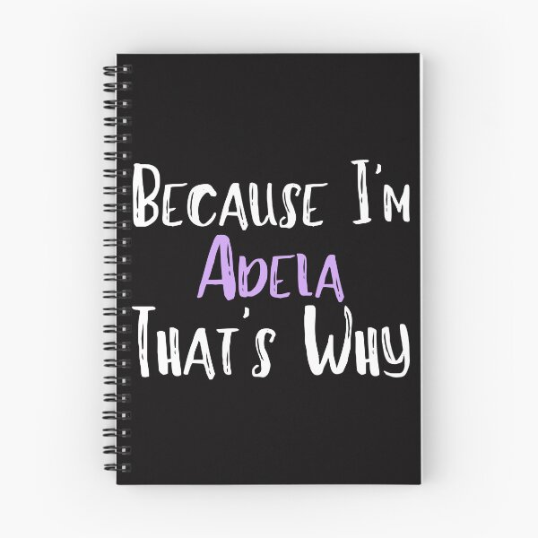 Item preview,  Because I'm Adela That's Why Funny Women's Gift designed and sold by WeirdlyRare.