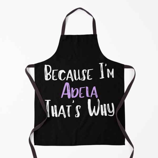 Item preview, Because I'm Adela That's Why Funny Women's Gift designed and sold by WeirdlyRare.