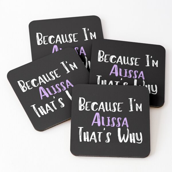 Item preview, Because I'm Alissa That's Why Funny Women's Gift designed and sold by WeirdlyRare.