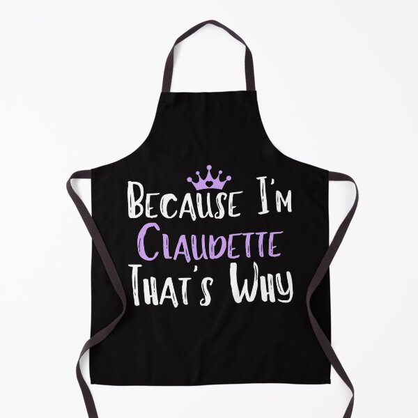 Item preview, Because I'm Claudette That's Why Funny Women's Gift designed and sold by WeirdlyRare.