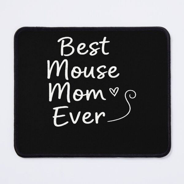 Item preview, Best Mouse Mom Ever - Cute Pet Mouse Lover Mother's Day designed and sold by Axivra.