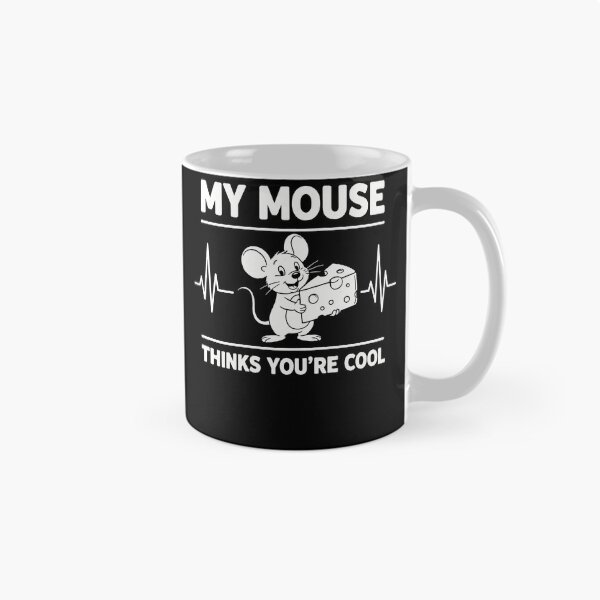Item preview, My Mouse Thinks You’re Cool - Cute Mouse Pun & Squeaky Clean Humor designed and sold by Axivra.